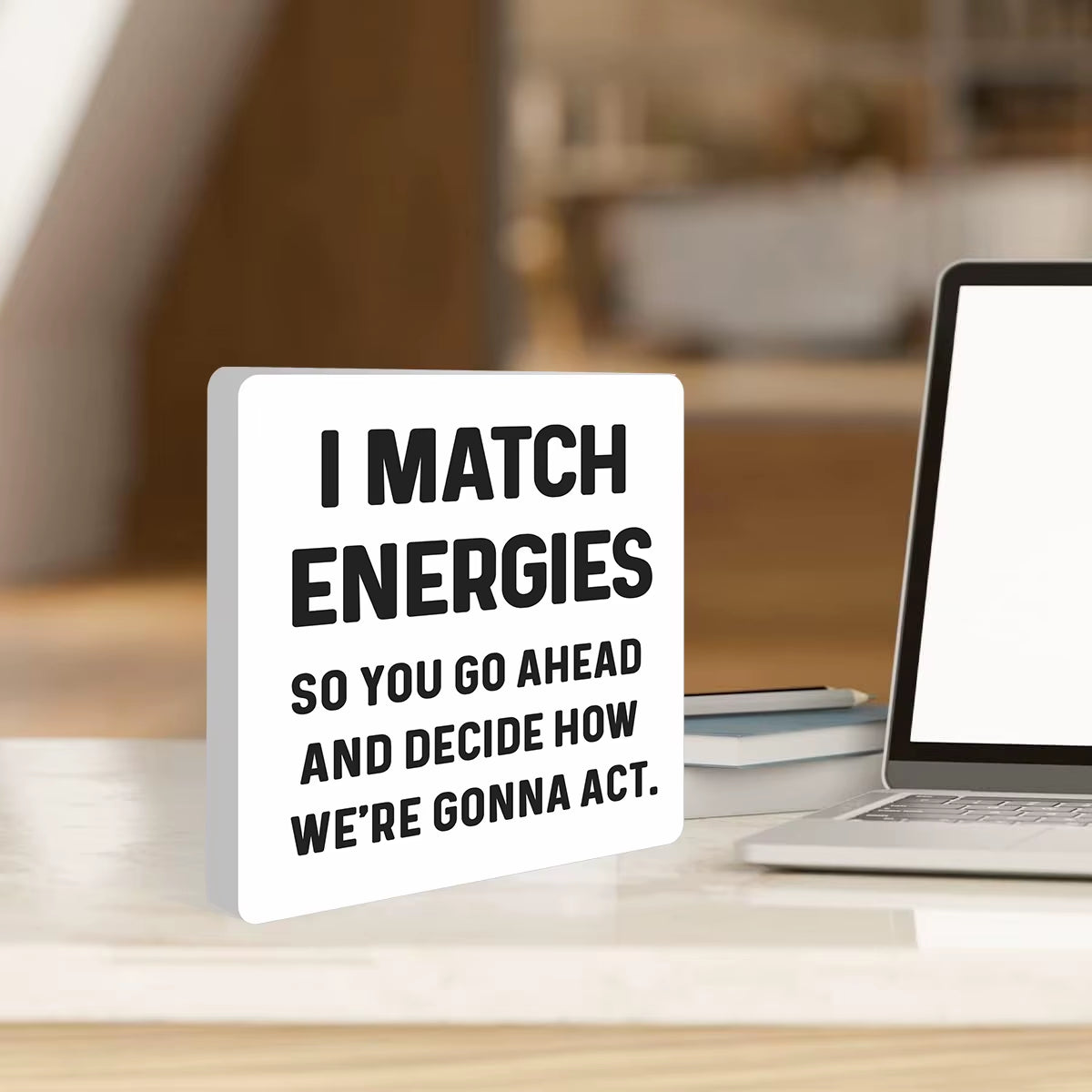 Inspiring Office Desk Decor - "I Match Energies" Rustic Sign for Coworkers & Home Office Shelves